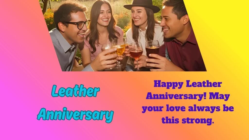 Leather Anniversary Wishes for Friends