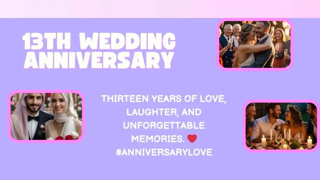 13th Anniversary Captions