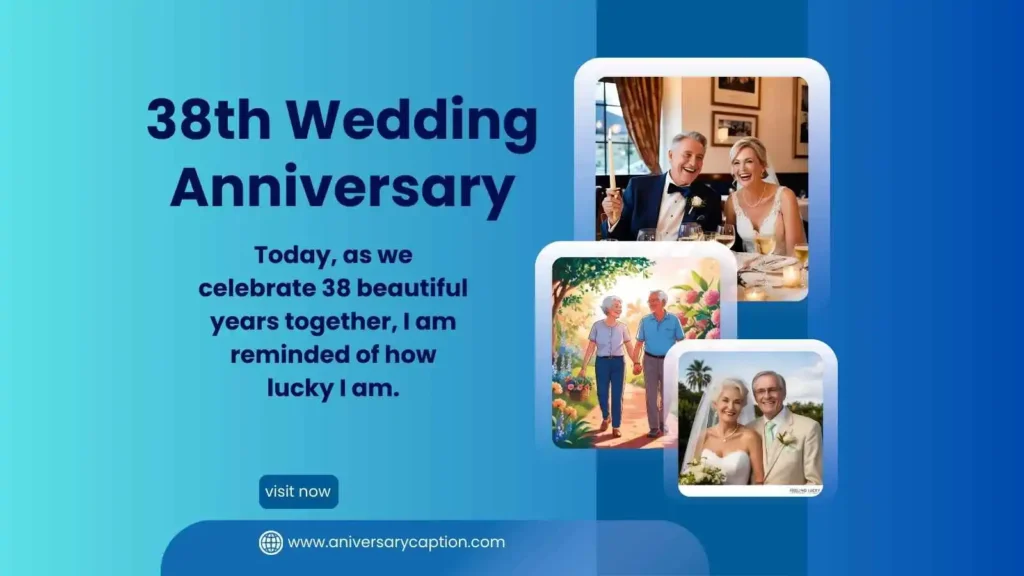 38th Anniversary Captions and Wishes