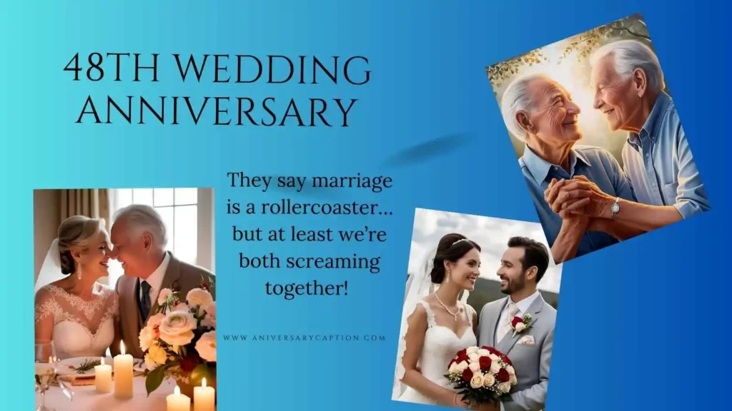 48th Anniversary Endearing Captions
