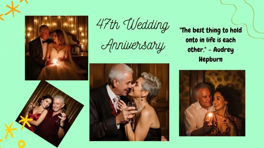 47th Anniversary Top Quotes